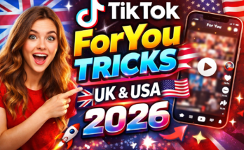 TikTok ForYou Tricks for UK & USA 2026
